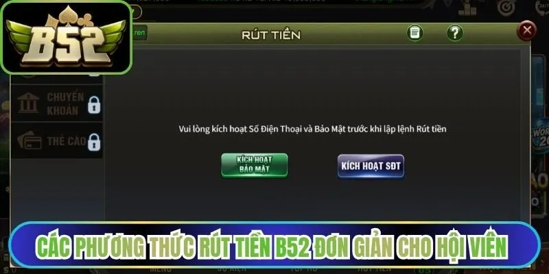 Các phương thức rút tiền B52 đơn giản cho hội viên